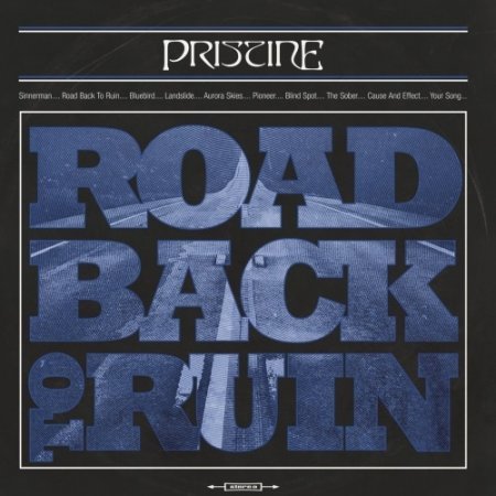 PRISTINE - ROAD BACK TO RUIN 2019