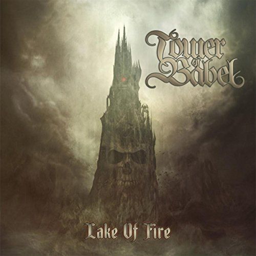 Tower Of Babel - Lake Of Fire 2017