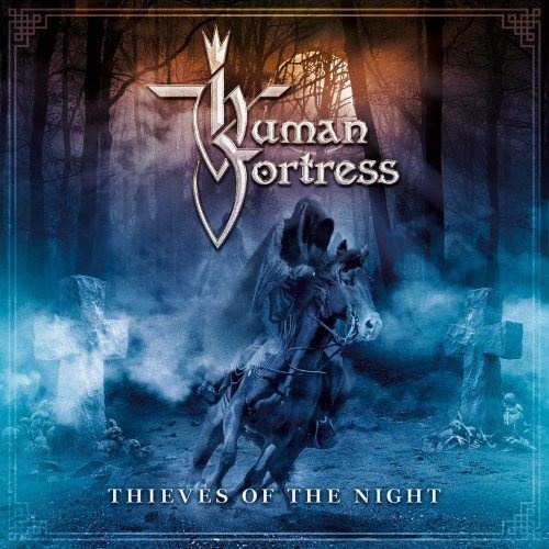 HUMAN FORTRESS ©  2016 - THIEVES OF THE NIGHT